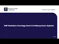 ABR Radiation Oncology Board Certifying Exam Updates