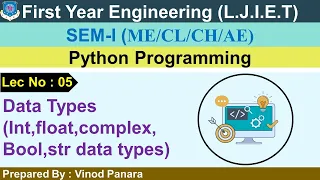Lec-5 - Data Types int float complex str data types Python Programming First Year Engineering