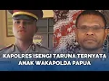 Download Lagu NIAT Hati Usili Taruna, Kapolres Ini Langsung Ciut, Ternyata Sang Taruna, Anak, Wakapolda Papua