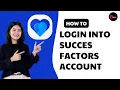 How To Login into SuccessFactors Account Online 2025
