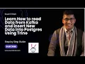 Learn How to read Data from Kafka and insert New Data into Postgres Using Trino