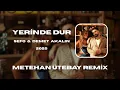 Download Lagu Sefo, Demet Akalın - Yerinde Dur ( Metehan Ütebay Remix ) \