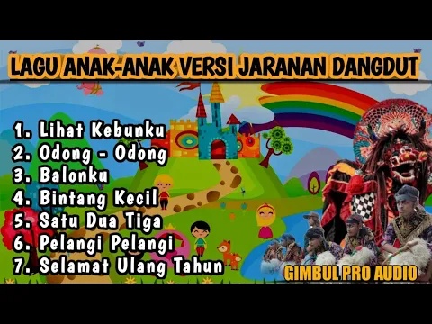 Download MP3 TERBARU LAGU ANAK - ANAK VERSI JARANAN DANGDUT GIMBUL PRO GLERR 2021