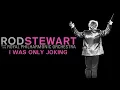 Download Lagu Rod Stewart - I Was Only Joking with The Royal Philharmonic Orchestra
