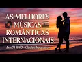 Lagu 💕 As Melhores Músicas Românticas Internacionais Anos 70 80 90 – Clássicos Inesquecíveis