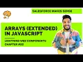 Arrays in JavaScript - Part 2 Chapter 20 Lightning Web Components