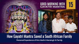 How Gayatri Mantra Saved a South African Family | Personal Experience of Ms Marlini Mansingh
