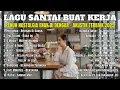 Lagu Lagu Akustik Terbaik | Lagu Cafe Santai dan Nostalgia | Lagu Santai Buat Kerja 2025