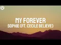 SOPHIE - My Forever ft Cecile Believe