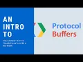 Protocol Buffers - An Introduction