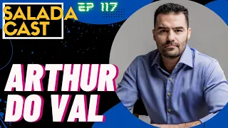 ARTHUR DO VAL  NO SALADACAST AO VIVO! - EP 117