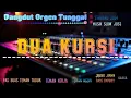 Dangdut Orgen Tunggal Dua Kursi
