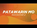 Download Lagu Rockstar 2 -  'Patawarin Mo' Lyrics