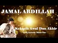 Download Lagu Jamal Abdillah ~Kekasih Awal Dan Akhir  Karaoke Minus1