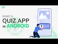 How to Make a Quiz App in Android GeeksforGeeks