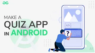 How to Make a Quiz App in Android GeeksforGeeks