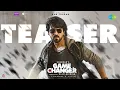 Download Lagu Game Changer Teaser (Hindi) | Ram Charan | Kiara Advani | Shankar | Thaman S | Dil Raju