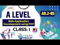 A Level PHP A9 2-R5 Class 1 Web Application Development using PHP A Level Notes