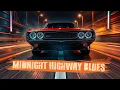 Midnight Highway Blues. A huge selection of blues rock music to suit your mood