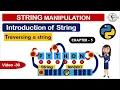 Chapter - 5 String Manipulation Introduction and Traversing a String -30 HINDI