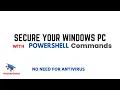 Remove Malware and Secure Windows PC via PowerShell