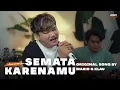 Download Lagu SEMATA KARENAMU - MARIO G KLAU | ANGGA CANDRA COVER