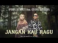 Download Lagu JANGAN KAU RAGU - Andra Respati feat. Gisma Wandira (Official Music Video)