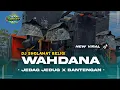 Lagu DJ SHOLAWAT TERBARU WAHDANA STYLE JEDAG JEDUG X BANTENGAN 