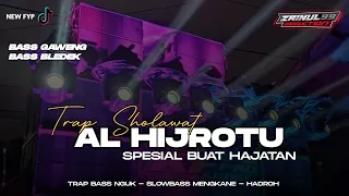 dj trap sholawat al hijrotu viral tiktok cocok buat hajatan bass glerr