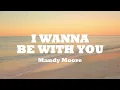 Mandy Moore - I wanna be with you lyrics | (Mr. SOUNDS)
