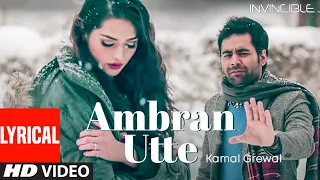 Ambran Utte: Kamal Grewal Lyrical | Invincible | PRABH NEAR | New Punjabi Song 2022
