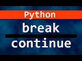 break and continue Statement in Python Python in bengali