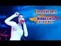 Download Lagu MIDUA CINTA - DIFARINA INDRA - NEW MANDALA - SLUKE REMBANG BERDENDANG