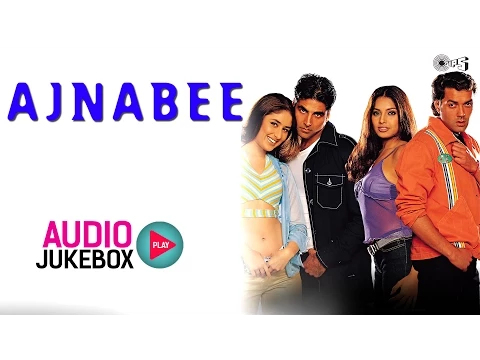 Download MP3 Ajnabee Jukebox - Full Album Songs | Akshay Kumar, Kareena Kapoor, Bipsha Basu, Bobby Deol