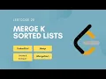 Merge k Sorted Lists Leetcode 23 HARD LinkedList Divide Conquer Heap MergeSort
