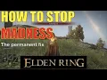 Elden Ring - How to Stop the MADNESS