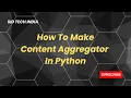 How To Make Content Aggregator In Python Cartoon On On
