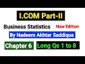 Chapter No 6 Long Qs 1 to 8 I COM Part-II Business Statistics New Edition By Nadeem Akhtar