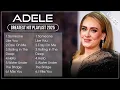 Download Lagu Top ADELE Songs Playlist 2025 | ADELE Greatest Hits Collection Of All Time