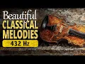 Download Lagu Beautiful Classical Melodies In 432 Hz | Bach, Chopin, Liszt, Beethoven, Rachmaninoff, Debussy