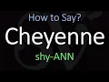 How to Pronounce Cheyenne CORRECTLY