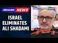 Download Lagu Israel-Iran War: IDF Confirms Elimination Of Iran’s Top Wartime Chief Of Staff Ali Shadami | News18
