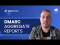 DMARC Aggregate Reports DMARC Reporting EasyDMARC