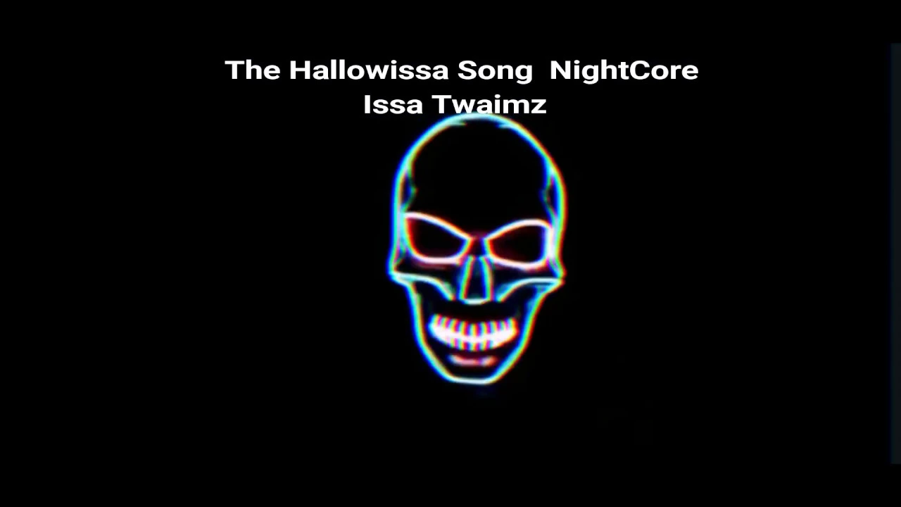 Issa Twamiz-Hallowissa song nightcore