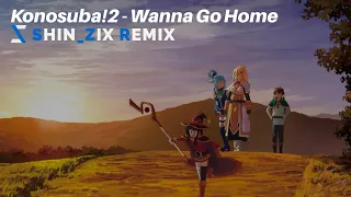 Download Konosuba!2 Ending - Wanna Go Home (SHIN_ZIX Remix) MP3