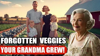 25 Forgotten Vegetables That Grandparents Grew to Survive the Great Depression!