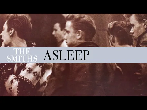 Download MP3 The Smiths - Asleep (Official Video)