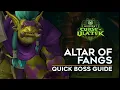 Altar of Fangs Quick Boss Guide