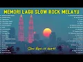 Download Lagu 💿 Slow Rock Malaysia 80an \u0026 90an Paling Populer | Koleksi Lagu Jiwang Rock Kapak Nostalgia