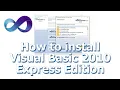 How to install Visual Basic Express Edition 2010 Visual Basic Express Edition 2010